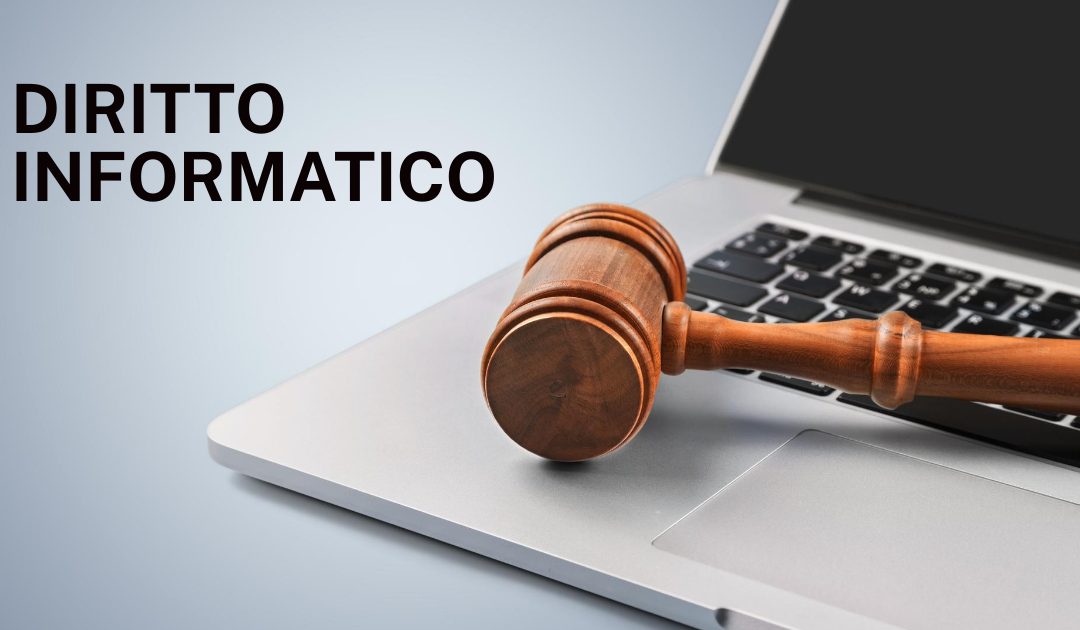 COS’È IL DIRITTO DELL’INFORMATICA?